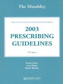 The Maudsley 2003 Prescribing Guidelines by David Taylor Book