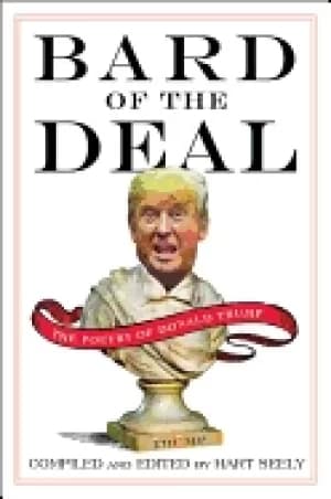 bard of the deal the poetry of donald trump