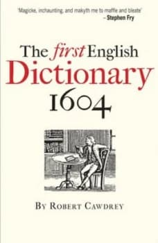 The First English Dictionary 1604 by Robert Cawdrey Book