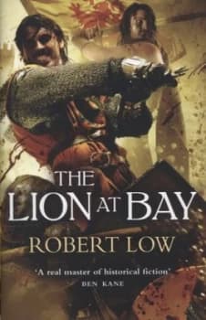 The Lion at Bay by Robert Low Hardback