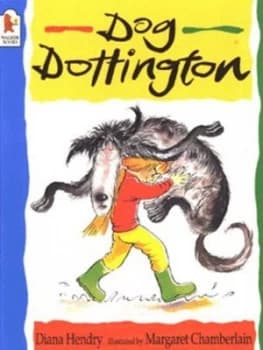 Dog Dottington by Diana Hendry and Margaret Chamberlain Book
