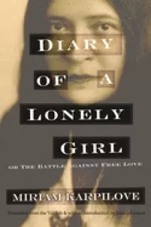 diary of a lonely girl or the battle against free love