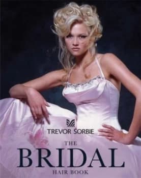 Trevor Sorbie - the Bridal Hair Book by Jacki Wadeson Book