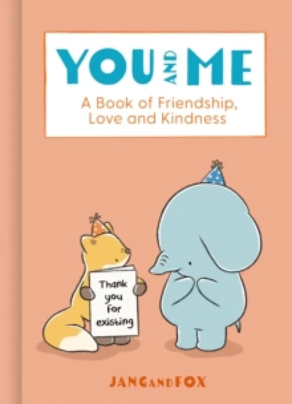 You and Me. Hardback. By JangandFox Books
