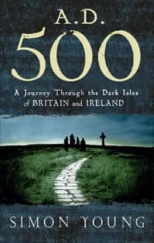A.D. 500 by Simon Young Hardback