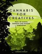 cannabis for creatives how 32 artists enhance and sustain inspiration
