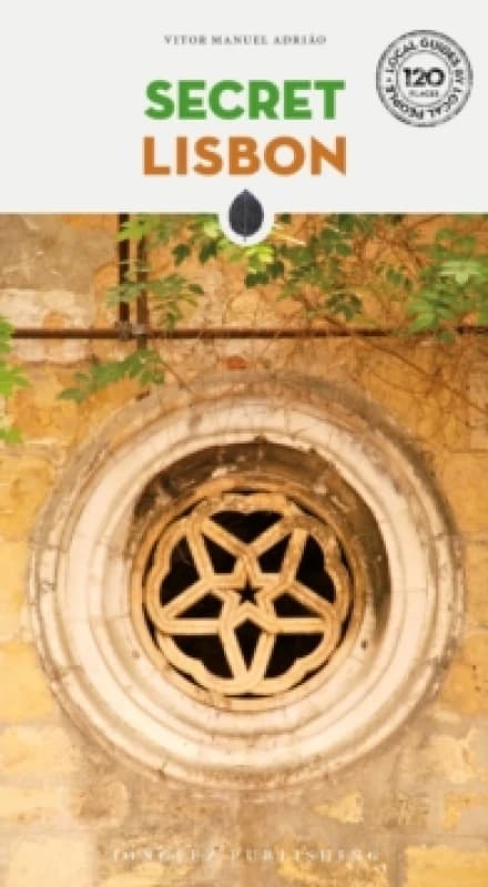 Secret Lisbon Guide : A guide to the unusual and unfamiliar Paperback / softback
