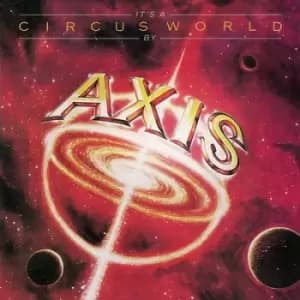 Its a Circus World by Axis CD Album