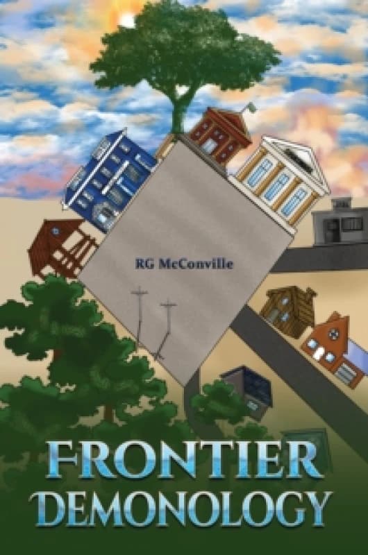 Frontier Demonology. Paperback. By RG McConville Books