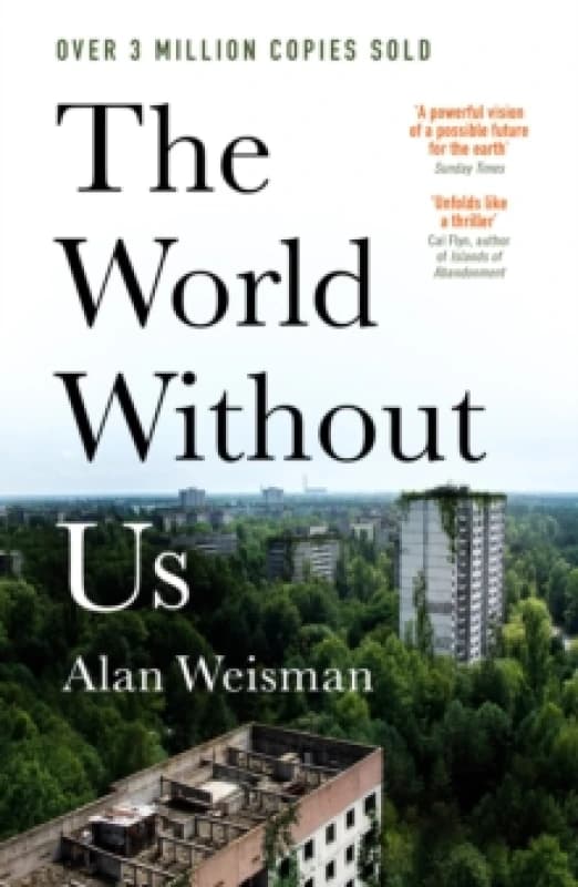 The World Without Us. Paperback. By Alan Weisman Books