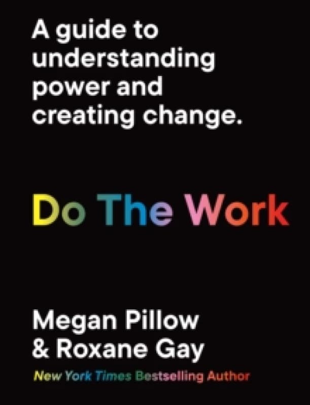 Do the Work. Paperback. By Megan Pillow, Roxane Gay Books
