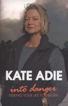 Into Danger by Kate Adie Paperback
