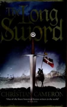 The Long Sword by Christian Cameron Hardback