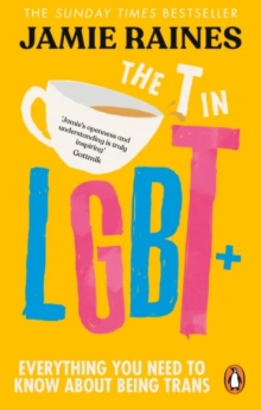 The T in LGBT : Everything you need to know about being trans Paperback / softback