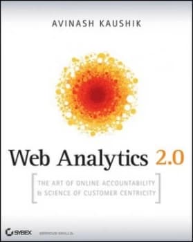 Web Analytics 2.0 by Avinash Kaushik Paperback