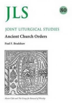 Ancient Church Orders by Paul Bradshaw Book