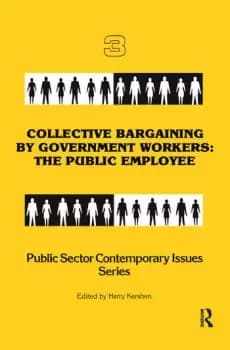 Collective Bargaining by Government WorkersThe Public Employee