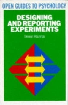 Designing and Reporting Experiments by Peter Harris Paperback
