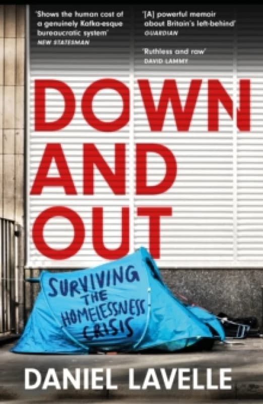 Down and Out : Surviving the Homelessness Crisis, by the 2023 Orwell Prize-winning journalist and author Paperback / softback