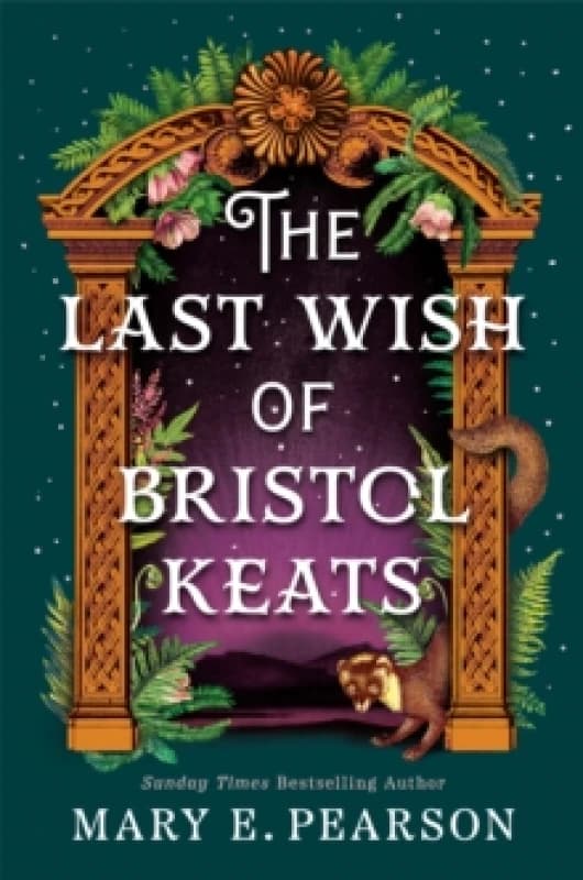 The Last Wish of Bristol Keats. Hardback. By Mary E Pearson Books