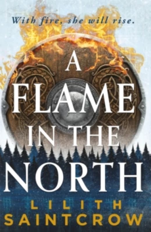 A Flame in the North. Paperback. By Lilith Saintcrow Books