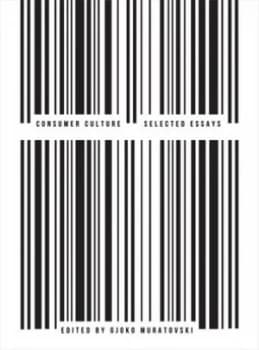 Consumer Culture by Gjoko Muratovski Hardback