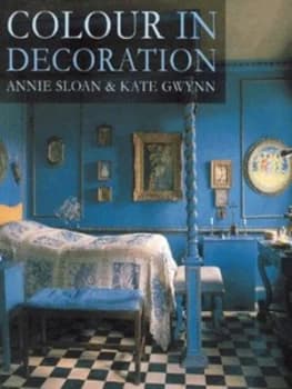 Colour in Decoration by Annie Sloan Paperback