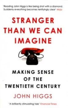 Stranger Than We Can Imagine by John Higgs Paperback
