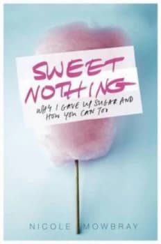 Sweet Nothing by Nicole Mowbray Paperback