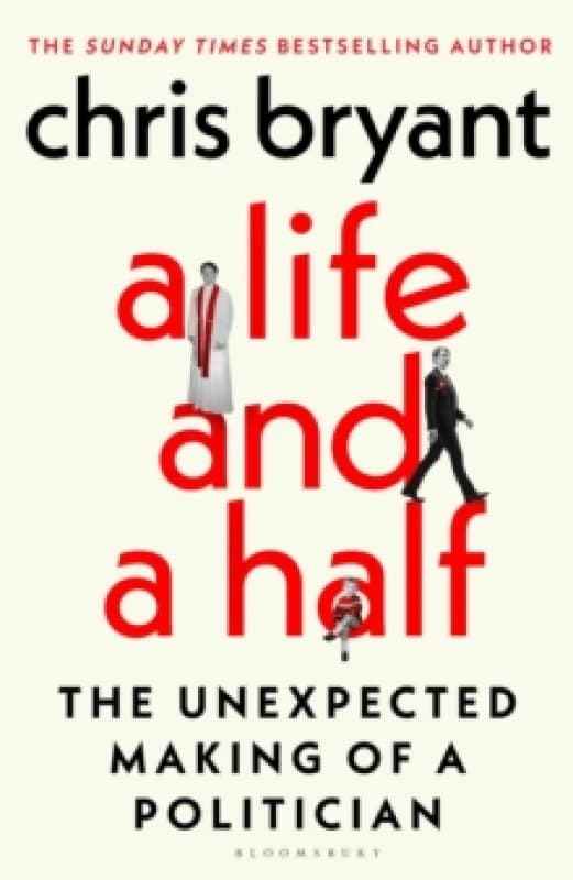 A Life and a Half : The Unexpected Making of a Politician Hardback
