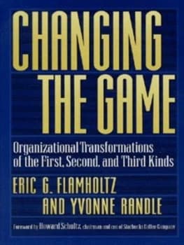 Changing the Game by Eric G Flamholtz Hardback