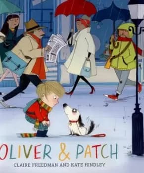 Oliver & Patch by Claire Freedman