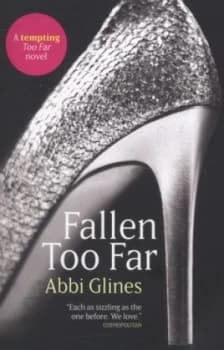Fallen Too Far by Abbi Glines Paperback
