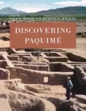 discovering paquime