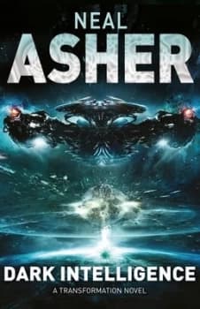 Dark Intelligence by Neal Asher Hardback
