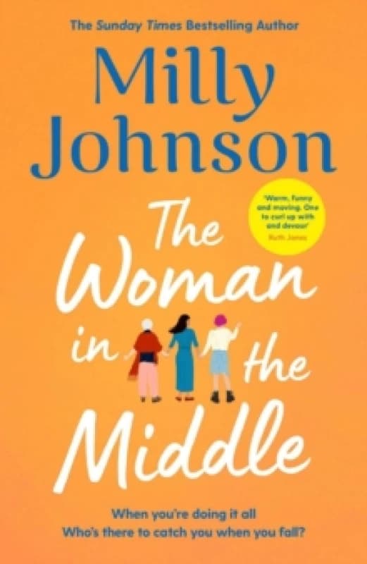 The Woman in the Middle : the perfect escapist read from the much-loved Sunday Times bestseller Hardback