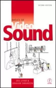 Basics of video sound by Des Lyver