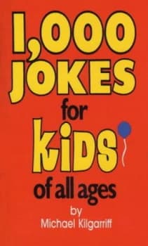 1 000 Jokes for Kids of All Ages by Michael Kilgarriff Book