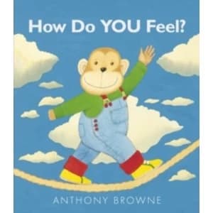 How Do You Feel? by Anthony Browne (Board book, 2013)
