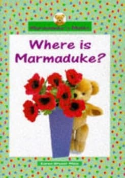 Where Is Marmaduke by Karen Bryant-Mole Hardback