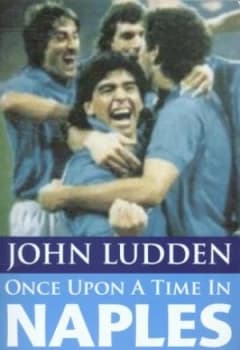 Once upon a Time in Naples by John Ludden Paperback