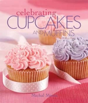 Celebrating Cupcakes and Muffins by Michal Moses Book