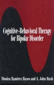 Cognitive-Behavioral Therapy for Bipolar Disorder by Monica Ramirez Basco Hardback