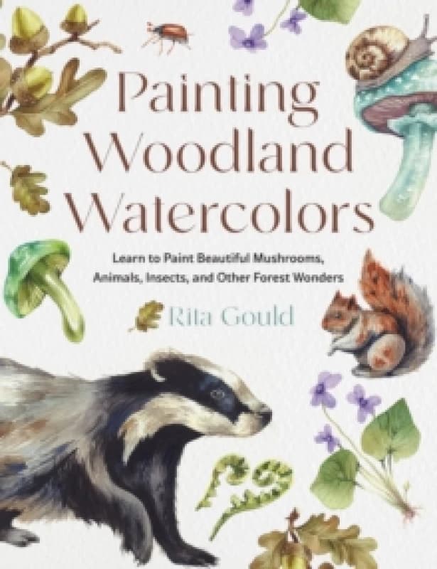 Painting Woodland Watercolors. Paperback. By Rita Gould Books