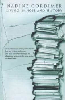 Living in Hope and History by Nadine Gordimer Paperback