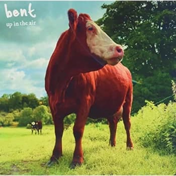 Bent - Up in the Air CD