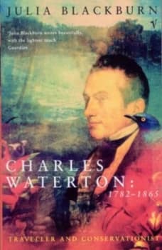 Charles Waterton by Julia Blackburn Book