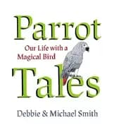 parrot tales our 30 years with a magical bird