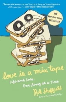 Love Is a Mix Tape by Rob Sheffield Book