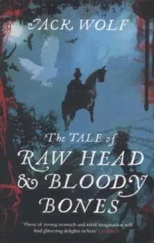The Tale of Raw Head and Bloody Bones by Jack Wolf Book